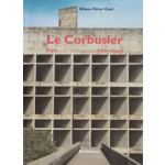 Le Corbusier. Paris - Chandigarh