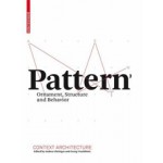 Pattern. Ornament, Structure and Behavior | Andrea Gleiniger, Georg Vrachliotis | 9783764389543 | Birkhäuser