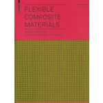 Flexible Composite Materials in Architecture, Construction And Interiors | Birkhauser | 9783764389727