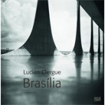 Brasilia. Lucien Clergue | Paul Andreu, Eva-Monika Turck | 9783775733137