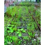 Lois Weinberger | Philippe Van Cauteren | 9783775735179 | Hatje Cantz