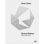 Michael Maltzan. Seven Sides. The Pittman Dowell Residence | Lari Pittman, Jessica Varner | 9783775737999