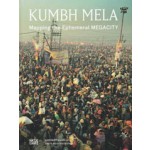 Kumb Mela. Mapping The Ephemeral Megacity | 9783775739900 | Hatje Cantz