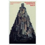 FRAGMENTS OF METROPOLIS BERLIN | Niels Lehmann, Christoph Rauhut | HIRMER | 9783777426785