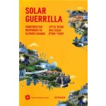 Solar Guerrilla. Constructive Responses to Climate Change | Maya Vinitsky | 9783777433134 | Hirmer, The Tel Aviv Museum of Art