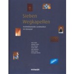 Sieben Wegkapellen. Architektonische Landmarken im Donautal | Peter Fassl, Siegfried und Elfriede Denzel Stiftung | 9783777437385 | HIRMER