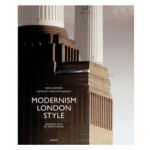 Modernism London Style | Niels Lehmann, Christoph Rauhut | 9783777480312