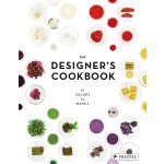THE DESIGNER'S COOKBOOK - 12 colors 12 menus | Tatjana Reimann | 9783791348995