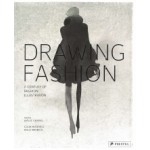 DRAWING FASHION. A Century of Fashion Illustration | Joelle Chariau | 9783791351025 | PRESTEL