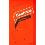 Bauhaus. Travel Book: Weimar Dessau Berlin | 9783791382531 | Prestel