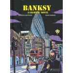 Banksy. A Graphic Novel | Francesco Matteuzzi, Marco Maraggi | 9783791388816 | PRESTEL