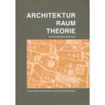Architektur raum theorie andreas denk uwe schroder rainer schutzeichel | Wasmuth | 9783803007742