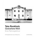Tata Ronkholz. Gestaltete Welt. Eine Retrospektive | 9783829610353 | Schirmer/Mosel