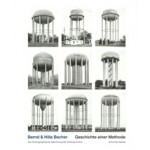 Bernd & Hilla Becher. Geschichte einer Methode | SK Stiftung Kultur Köln | 9783829610568 | Schirmer/Mosel