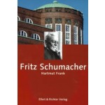 Fritz Schumacher | Hartmut Frank | 9783831907533 | Ellert & Richter Verlag