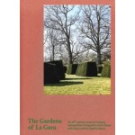The Gardens of La Gara | Anette Freytag (ed.) | Scheidegger & Spiess | 978-3-85881-802-7