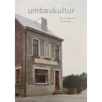 Umbaukultur: The Architecture of Altering | Christoph Grafe, Tim Rieniets, Baukultur Nordrhein-Westfalen | 9783862068050 | Druckverlag Kettler