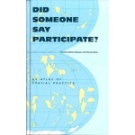 Did Someone Say Participate? An Atlas of Spatial Practice | Markus Miessen, Shumon Basar | 9783865882684 | Revolver