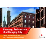 Hamburg: Architecture of a Changing City. Urban Development and the Protection of Monuments 