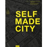 SELFMADE CITY. Berlin: Self-Initiated Urban Living and Architectural Intervention | Kristien Ring, AA PROJECTS | 9783868591675