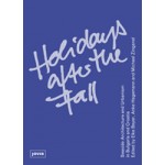 Holidays After The Fall. Seaside Architecture and Urbanism in Bulgaria and Croatia | Michael Zinganel, Elke Beyer, Anke Hagemann | 