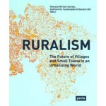 Ruralism. The Future of Villages and Small Towns in an Urbanizing World | Vanessa Carlow | 9783868594300 | jovis