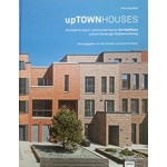 upTOWNHOUSES Die Stadt für das 21. Jahrhundert bauen: Das Stadthaus und die Hamburger Stadtentwicklung | Jovis | 9783868594706 