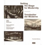 Setting the Stage for Modernity. Cafés, Hotels, Restaurants | Bollerey Franziska | 9783868594836 | Jovis Verlag