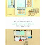 The Auerbach House by Walter Gropius. with Adolf Meyer | Barbara Happe | 9783868595741 | Jovis Verlag GmbH