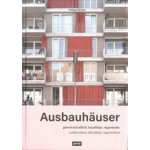 Ausbauhäuser. Collaborative, affordable, regenerative - Gemeinschaftlich, bezahlbar, regenerativ | Praeger Richter | 9783868596151 | jovis