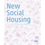 New Social Housing. Positions on the IBA_Vienna 2022 | IBA_Wien 2022, future.lab | 9783868596267 | jovis