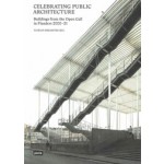 Celebrating Public Architecture. Buildings from the Open Call in Flanders 2000-2021 | 9783868596922 | jovis