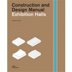 Exhibition Halls. Construction and Design Manual | Clemens F. Kusch | 9783869221847