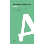 Brazil. Architectural Guide | Laurence Kimmel, Anke Tiggemann, Bruno Santa CecÍlia | 9783869222202