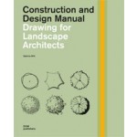 Drawing For Landscape Architects. Construction and Design Manual | Sabrina Wilk | 9783869223445