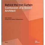Behind the Iron Curtain. Confession of a Soviet Architect | Felix Novikov | 9783869223599 | DOM Publishers