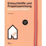 Interior Architecture. Design guidelines and collection of projects - Innenarchitektur.Entwurfshilfe und Projektsammlung | Carsten Wiewiorra | 9783869223643 | DOM