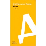 Milan. Architectural Guide | Carlo Berizzi | 9783869223964