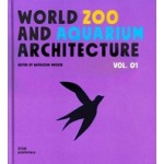 World Zoo and  Aquarium Architecture. Volume 1 | Natascha Meuser | 9783869224640 | DOM