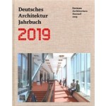 German Architecture Annual 2019 - Deutsches Architektur Jahrbuch 2019 | Yorck Förster, Christina Gräwe,  Peter Cachola Schmal | 9783869227252 | DOM Publishers