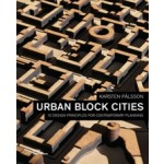 Urban Block Cities. 10 Design Principles for Contemporary Planning | Karsten Pålsson | 9783869228389 | DOM