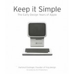 Keep it Simple | The Early Design Years of Apple | Hartmut Esslinger | 9783897904071 | Arnoldsche Art Publishers