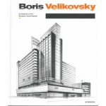 Boris Velikovsky (1878-1937). Architects of the Russian Avant-Garde 01 | Elena Ovsyannikova | 9783897904781 | Arnoldsche Art Publishers