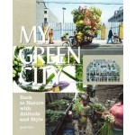 My Green City. Back to Nature With Attitude and Style | Robert Klanten, Sven Ehmann, Kitty Bolhöfer | 9783899553345