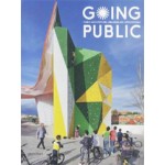 Going Public. Public Architecture, Urbanism and Interventions | Sofia Borges, Sven Ehmann, Lukas Feireiss, Robert Klanten | 9783899554403