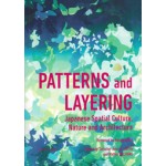 PATTERNS and LAYERING. Japanese Spatial Culture, Nature and Architecture | Salvator-John Liotta, Matteo Belfiore | 9783899554618