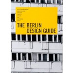 The Berlin Design Guide. A Practical Manual to Explore Urban Creativity | Viviane Stappmanns, Kristina Leipold | Viviane Stappmanns, Kristina Leipold | 9783899554786