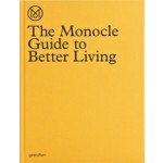 The Monocle Guide to Better Living | Monocle | 9783899554908
