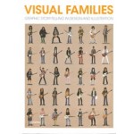 Visual Families. Graphic Storytelling in Design and Illustration | Antonis Antoniou, Robert Klanten, Hendrik Hellige, Sven Ehmann | 9783899555400