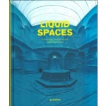 Liquid Spaces. Scenography, Installations and Spatial Experiences | 9783899555615 | gestalten
